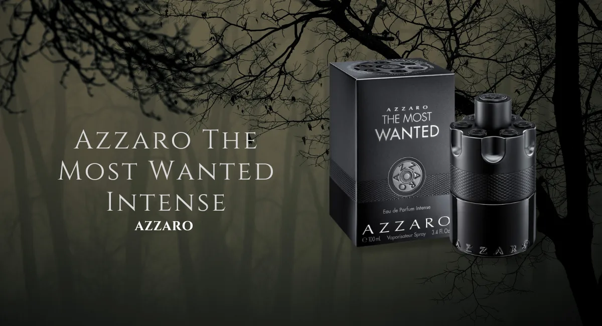 Azzaro The Most Wanted Intense – Intensifying the Pursuit of Irresistible Aroma