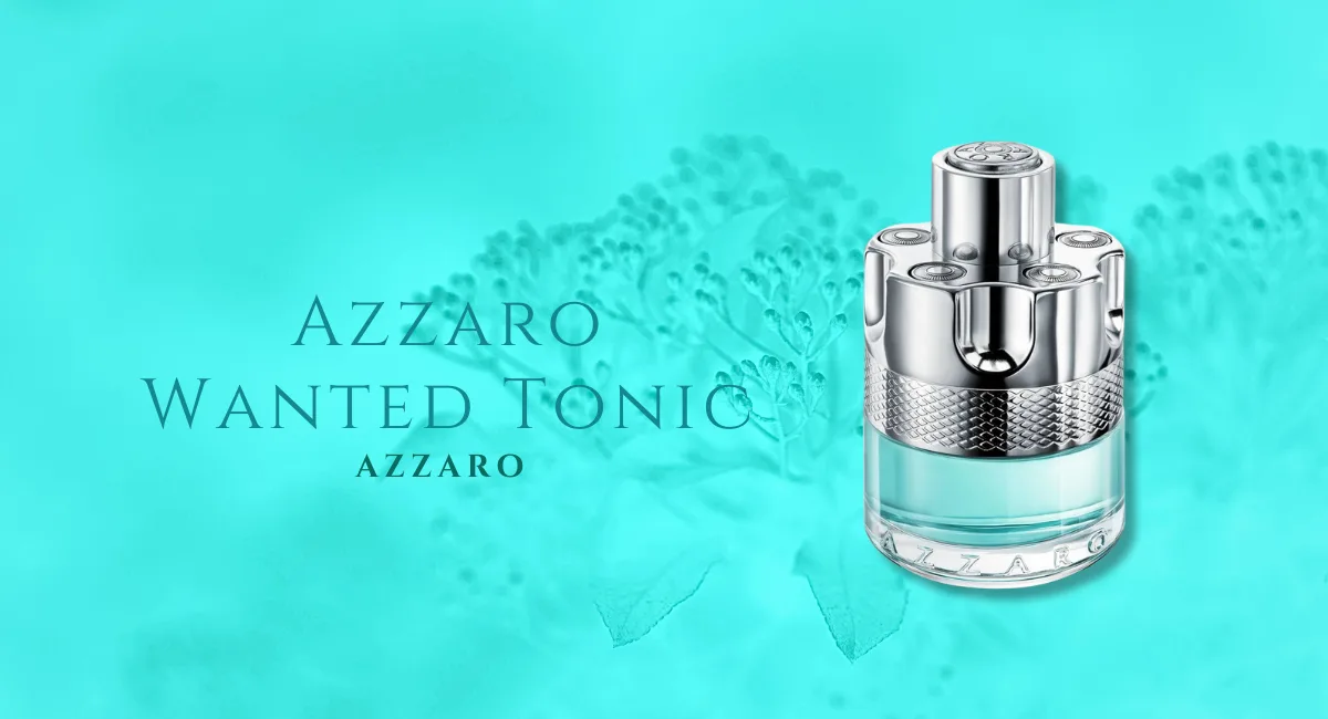 Azzaro Wanted Tonic – A Fresh Twist on Irresistible Allure